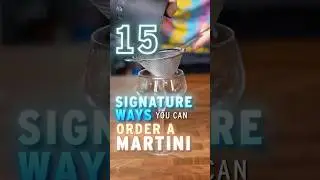 All 15 Ways to Order a Martini 