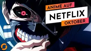 Netflix Anime News Oktober│Alle Abgänge und Ankündigungen