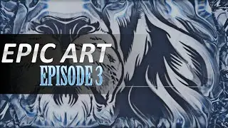 Epic Art - Episode 3