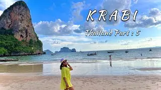Krabi Travel Guide | Things to do around Krabi, Thailand | Aonang, Railay etc | Thailand EP 05