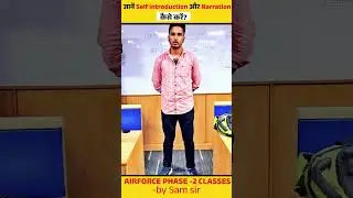 How to give self introduction and narration in Airforce phase 2 | by Sam sir