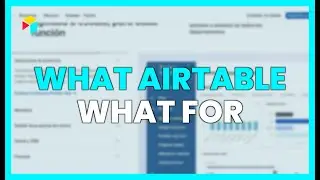 WHAT IS AIRTABLE AND WHAT IS IT FOR?