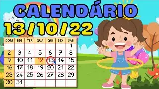 Calendário dia 13 de OUTUBRO-Aula completa |Rotina Educação Infantil |Dia 13/10/2022