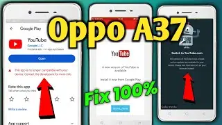 Oppo A37 YouTube Update Problem 2024 | This app is no longer compatible with your device Oppo A37