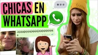 TIPOS DE CHICAS EN WHATSAPP l HolaMery!