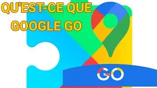 QU'EST-CE QUE GOOGLE GO ET A QUOI ÇA SERT