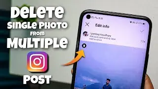 How to Delete Single Photo From Multiple Photos in Instagram