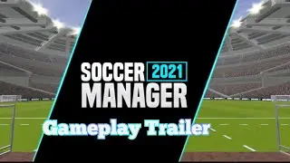 Soccer manager 2021 Gameplay trailer