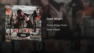 Dead Weight (Prod. Yung Tago)