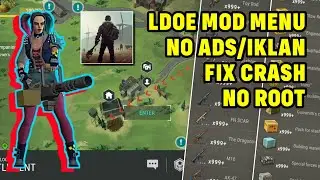LDOE MOD MENU - FIX CRASH - NO ROOT - NO ADS/ADS | LAST DAY ON EARTH MOD MENU TIPS