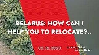 RELOCATE TO BELARUS: HOW I CAN HELP