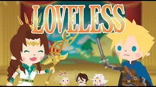 LOVELESS Theatrhythm JP Ver｜エアリス｜クラウド｜LOVELESS｜FF7