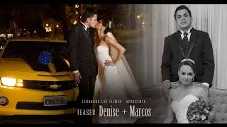 Teaser - DENISE E MARCOS - Guarulhos -  Buffet Nova Estação