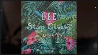 LEE - Stap Olsem (feat. BEEOS & D-Tee) (Prod. By JÓRFAZ) 2021