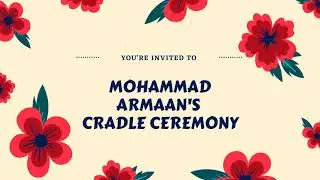MOHAMMAD ARMAAN'S CRADLE CEREMONY INVITATION