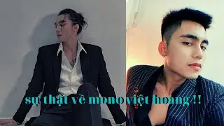 24H TV ||  SỰ THẬT VỀ MONO VIỆT HOÀNG CÓ PHẢI LÀ EM TRAI SƠN TÙNG MTP ???