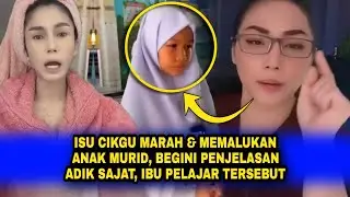 1SU CIKGU M4RAH & MEM4LUKAN AN4K MURID, BEGINI PENJELASAN ADIK SAJ4T, 1BU PEL4JAR TERSEBUT