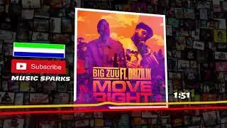 Big Zuu ft Drizilik   Move Right 🎧Sierra Leone Music 2020 🇸🇱🇬🇧