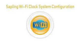 Sapling Wi Fi Clock System Configuration Video Clip