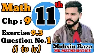 Class 11th Math | CH-9 | Exercise 9.3 | Question No. 1 | Ist Year Math