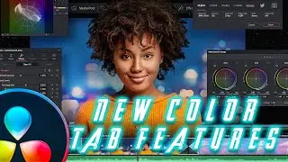 My New Favorite Color Tab Features in DaVinci Resolve 17