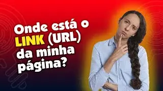 Criou uma página no WordPress e não sabe qual a URL? Assista esse vídeo!