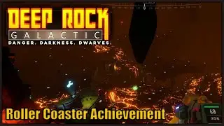 Roller Coaster Achievement Time Lapse | Deep rock Galactic | Achievement Archives