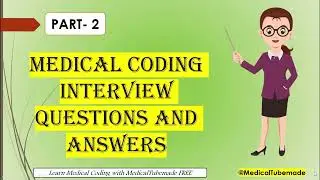 Medical coding interview questions PART-2 II MEDICAL TUBEMADE II Medical coding Que & Ans.