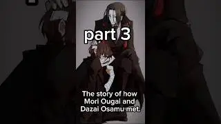 The story of how Mori Ougai and Dazai Osamu met part 3 #shorts #anime #cosplay