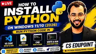 How to Install Python on Windows 11/10 (2026) | Run Python Code in VS Code, IDLE & CMD
