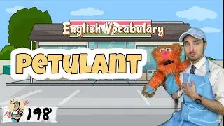 Word of the Week 198: Petulant