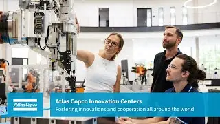 Atlas Copco Innovation Centers - Fostering innovation and cooperation all around the world