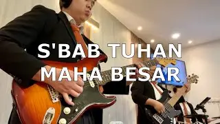 S'bab Tuhan Maha Besar - Guitar Cam 16/06/2024