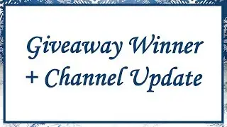 Giveaway Winner + Channel Update