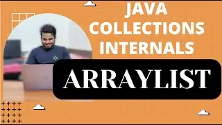 ArrayList Internals | Java