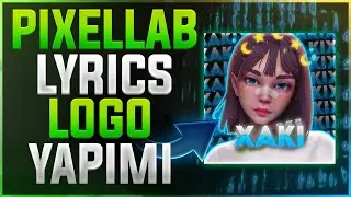 Pixellab Lyrics Logo Yapımı !! Android Eğitim Türkçe !!