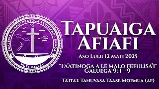 EFKS Hutt Valley - Tapuaiga Afiafi - Tanuvasa Ta'ase Moemua (AF) 12 Mati 2025 - EFKS TV Samoa
