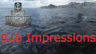 World of Warships- Impressions After Playing Submarines