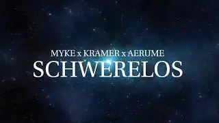 KRAMER x Myke x Aerume - Schwerelos (prod. sketchmyname) [Official Lyric Video]