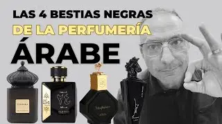 🔥LAS 4 BESTIAS NEGRAS DE LA PERFUMERÍA ÁRABE🔥