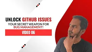 Unlock GitHub Issues | Your Secret Weapon For Bug Management!