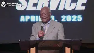 Sunday Service March 23rd, 2025 @North Miami Church of the Nazarene