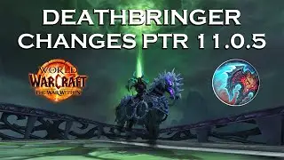 Deathbringer Death Knight Changes PTR 11.0.5 - The War Within