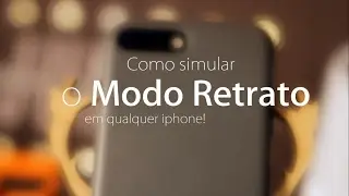 COMO SIMULAR O MODO RETRATO DO IPHONE