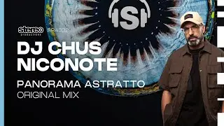 DJ CHUS - Panorama Astratto feat. NicoNote (Stereo Productions)
