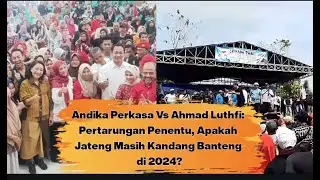 Pertarungan Andika Perkasa Vs Ahmad Luthfi, Ujian Kandang Banteng