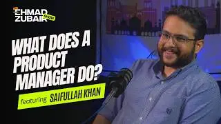 Product Management Skills Required in Software Company | The Ehmad Zubair Show ft. Saifullah Khan