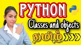 Classes and Objects in Python|Python Oops Concepts|Python Tutorial for Beginners in Tamil 