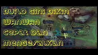 Gameplay MM - Build WANWAN gak ada LAWAN