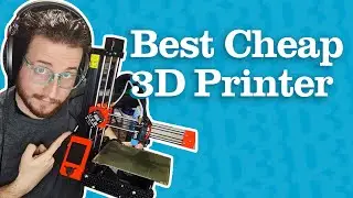 Best Budget 3D Printers for your Hobby and Small Business! - Maker Time!